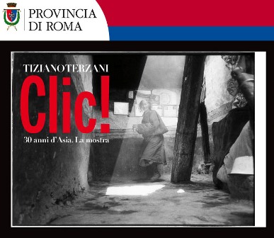 A Roma i ricordi di Tiziano Terzani: Clic! 30 anni d’ Asia. La Mostra
