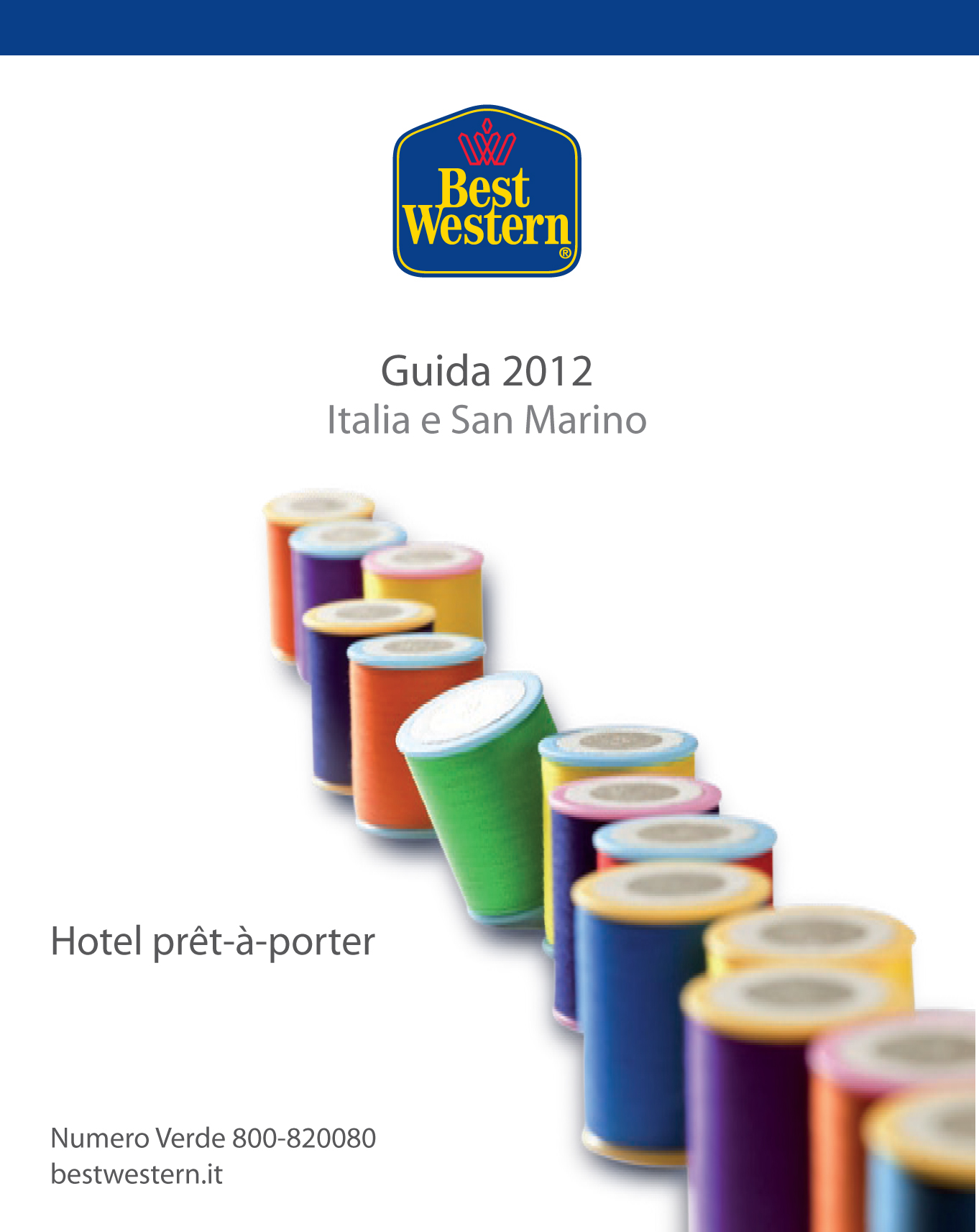 Best Western Italia: è in distribuzione la Guida “Hotel 2012 Italia e San Marino”