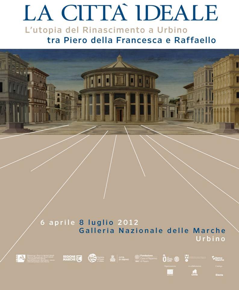 Mostre: “La città ideale”. L’utopia del Rinascimento a Urbino tra Piero della Francesca e Raffaello
