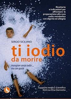 “Ti iodio da morire”, la letteratura che insegna a vivere, di Sergio Siciliano.