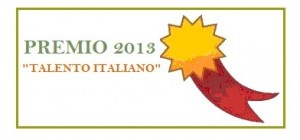 Premiato Talento Italiano 2013.L a nuova chiave è il turismo sostenibile