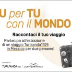 “A tu per tu con il mondo”: al Mudec il viaggio diventa racconto, in palio un tour in Messico con Turisanda1924