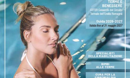 EMILIA ROMAGNA: INIZIA LA STAGIONE DEL BENESSERE 2026-2027